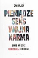 Okadka - Pienidze Seks Wojna Karma. Uwagi na rzecz buddyjskiej rewolucji