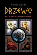 Okadka - Drzewo. Mity sowiaskie i inne opowieci