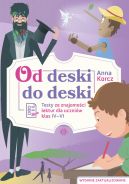 Okadka - Od deski do deski. Testy ze znajomoci lektur dla uczniw klas IV-VI