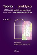 Okadka - Teoria i praktyka oddziaywa profilaktyczno-wspierajcych rozwj osb z niepenosprawnoci . Tom 2 