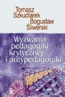 Okadka ksizki - Wyzwania pedagogiki krytycznej i antypedagogiki