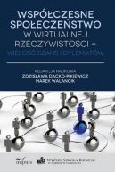 Okadka - Wspczesne spoeczestwo w wirtualnej rzeczywistoci - wielo szans i dylematw