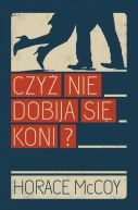 Okadka - Czy nie dobija si koni?