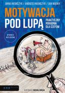 Okadka - Motywacja pod lup. Praktyczny poradnik dla szefw. Wydanie II rozszerzone