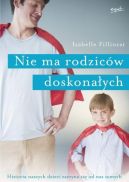 Okadka - Nie ma rodzicw doskonaych. Historia naszych dzieci zaczyna si od nas samych