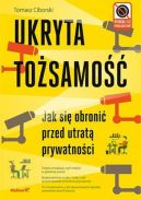 Okadka - Ukryta tosamo. Jak si obroni przed utrat prywatnoci