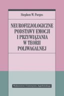 Okadka - Neurofizjologiczne podstawy emocji i przywizania w teorii poliwagalnej