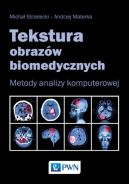 Okadka - Tekstura obrazw biomedycznych. Metody analizy komputerowej