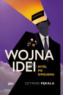 Okadka - Wojna Idei. Myl po swojemu