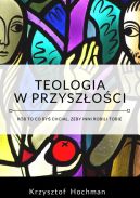 Okadka - Teologia w przyszoci