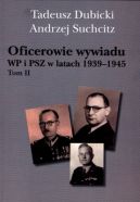 Okadka - Oficerowie wywiadu WP i PSZ 1939-1945. Tom 2 