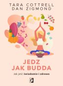 Okadka - Jedz jak Budda. Jak je wiadomie i zdrowo