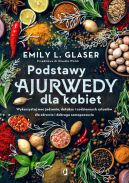 Okadka - Podstawy ajurwedy dla kobiet. Wykorzystaj moc jedzenia, detoksu i codziennych rytuaw dla zdrowia i dobrego samopoczucia