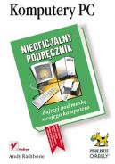 Okadka ksizki - Komputery PC. Nieoficjalny podrcznik