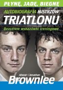 Okadka - Pyn, jad, biegn. Autobiografia mistrzw triatlonu