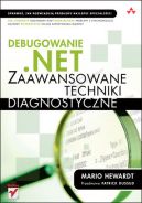 Okadka - Debugowanie .NET. Zaawansowane techniki diagnostyczne