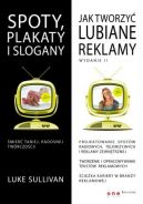 Okadka - Spoty, plakaty i slogany. Jak tworzy lubiane reklamy. Wydanie II