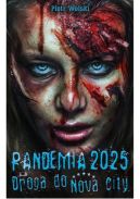 Okadka - Pandemia 2025. Droga do Nova City 