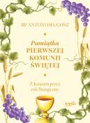 Okadka ksizki - Pamitka Pierwszej Komunii witej. Z Jezusem przez rok liturgiczny