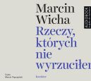 Okadka - Rzeczy, ktrych nie wyrzuciem. Audiobook