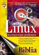 Okadka - Linux. Rozwizywanie problemw. Biblia