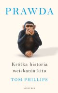 Okadka - Prawda. Krtka historia wciskania kitu