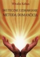 Okadka - Skuteczne uzdrawianie metod Domanicia