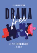 Okadka - Drama Free. Jak mie zdrowe relacje w rodzinie