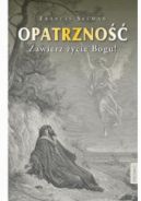 Okadka - Opatrzno. Zawierz ycie Bogu!