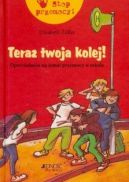 Okadka - Teraz twoja kolej: Opowiadania na temat przemocy w szkole