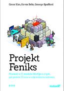 Okadka - Projekt Feniks. Powie o IT, modelu DevOps i o tym, jak pomc firmie w odniesieniu sukcesu