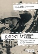 Okadka - Kadry z widokiem na wojn. Film polski w czasie II wojny wiatowej