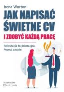 Okadka - Jak napisa wietne CV i zdoby kad prac