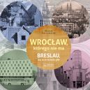 Okadka - Wrocaw, ktrego nie ma. Breslau das est nicht mehr gibt