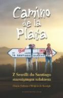 Okadka ksiki - Camino De La Plata. Z Sewilli Do Santiago Staroytnym Szlakiem