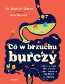 Okadka - Co w brzuchu burczy. Czyli o tym, jak twoje ciao zmienia jedzenia w paliwo (i kup)