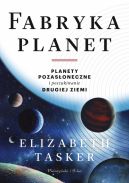 Okadka - Fabryka planet. Planety pozasoneczne i poszukiwanie drugiej Ziemi