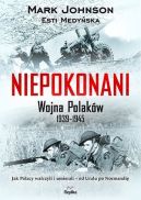 Okadka - Niepokonani. Wojna Polakw 1939-1945