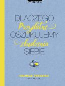 Okadka - Dlaczego oszukujemy siebie. Przydatne zudzenia