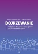 Okadka ksizki - Dojrzewanie. Podrcznik dla uczniw ze specjalnymi potrzebami edukacyjnymi