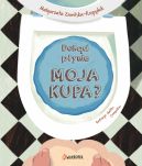 Okadka - Dokd pynie moja kupa?