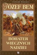 Okadka - Jzef Bem. Bohater wiecznych nadziei