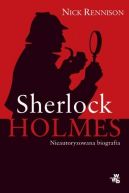 Okadka - Sherlock Holmes Nieautoryzowana biografia