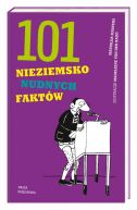 Okadka ksizki - 101 nieziemsko nudnych faktw