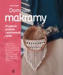 Okadka - Domowe makramy. 20 piknych projektw z podstawowych wzw