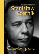 Okadka - Stanisaw Czernik. Czowiek i pisarz