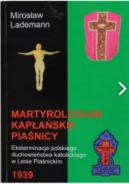 Okadka ksizki - Martyrologium kapaskie Pianicy : eksterminacja polskiego duchowiestwa katolickiego w Lesie Pianickim 1939