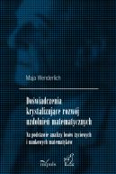 Okadka - Dowiadczenia krystalizujce rozwj uzdolnie matematycznych. Na podstawie analizy losw yciowych i naukowych matematykw