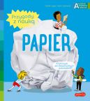 Okadka - Papier. Akademia mdrego dziecka. Przygody z nauk