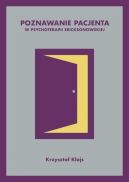 Okadka - Poznawanie pacjenta w psychoterapii ericksonowskiej